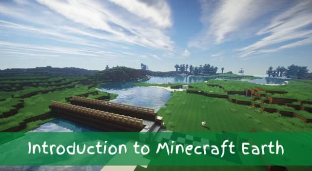 Introduction to Minecraft Earth