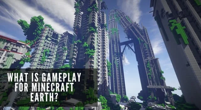 What is GamePlay for Minecraft Earth?