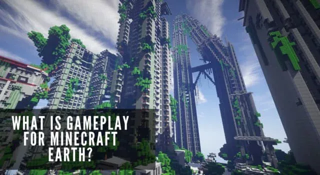 What is GamePlay for Minecraft Earth?