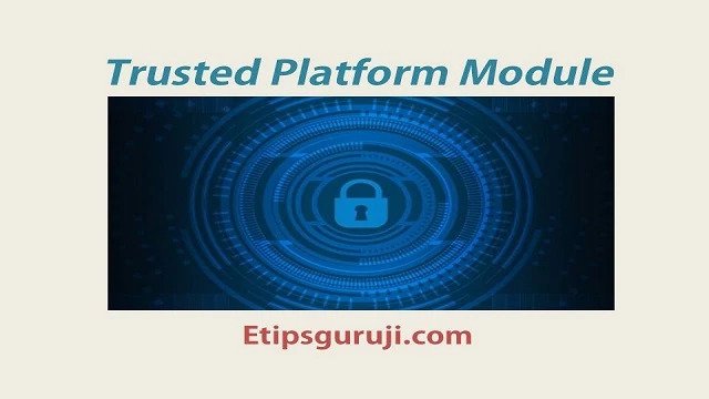 Trusted Platform Module- Its Uses, and Implementation