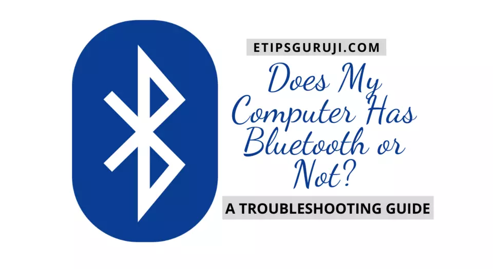 Does My Computer Has Bluetooth or Not