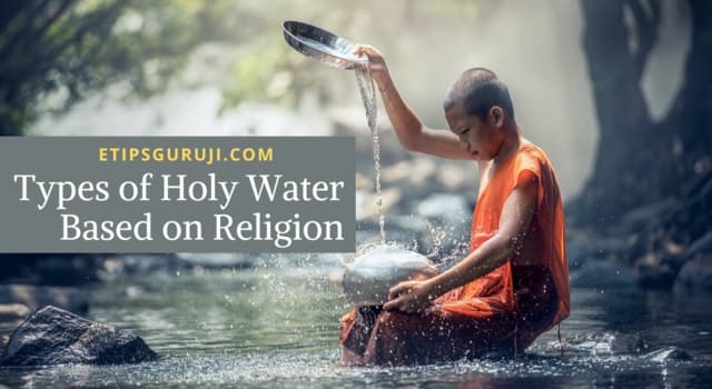 Types of Holy Water Based on Religion