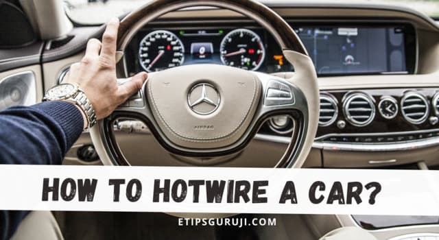 How to Hotwire a Car 3 Best-Known Cheats