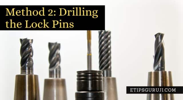 Method 2: Drilling the Lock Pins | how to hotwire a car