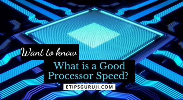 What is a Good Processor Speed? For Gamers & Video Editing Work