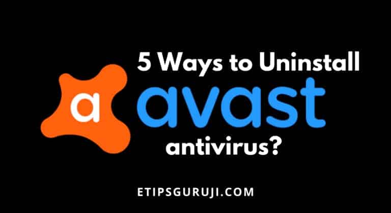 5 Ways to Uninstall Avast Antivirus