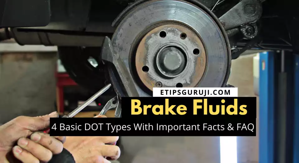 Brake Fluids and basic dot types