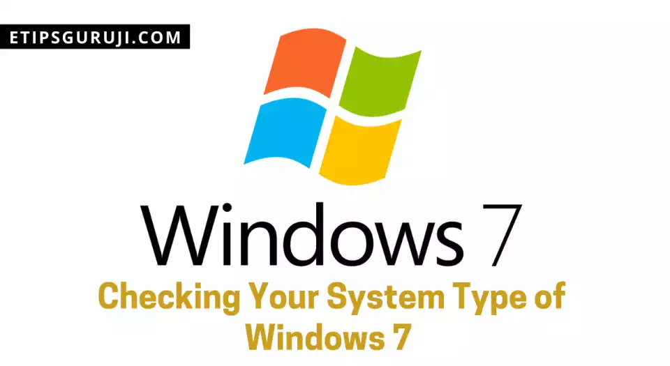 Checking Your System Type of Windows 7 and Vista