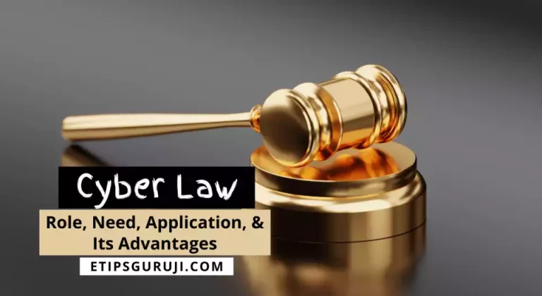 Cyber Law: Basic Role, Need, Application, & Its Advantages