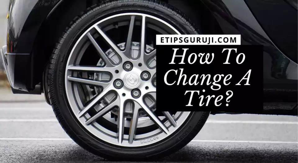 How To Change A Tire