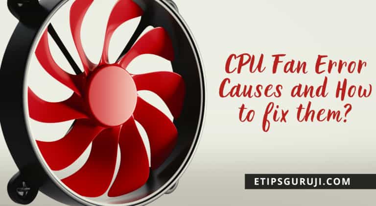 CPU Fan Error Causes and How to Fix CPU Fan Error