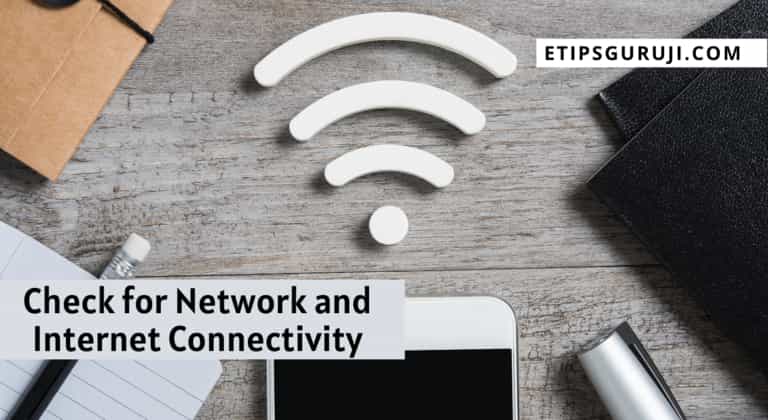 Network and Internet Connectivity