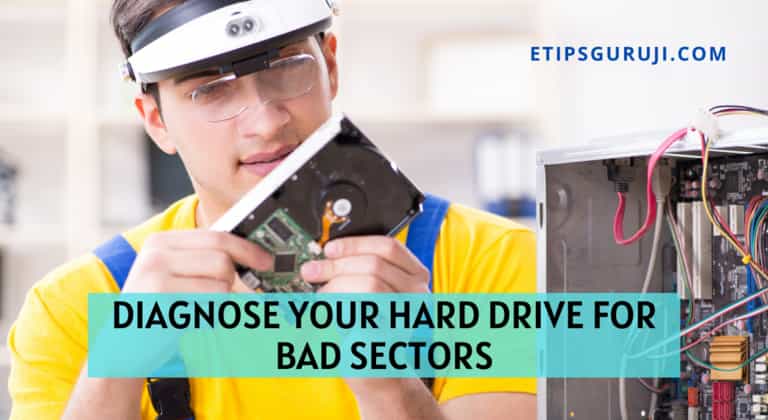 Diagnose your Hard drive for Bad Sectors