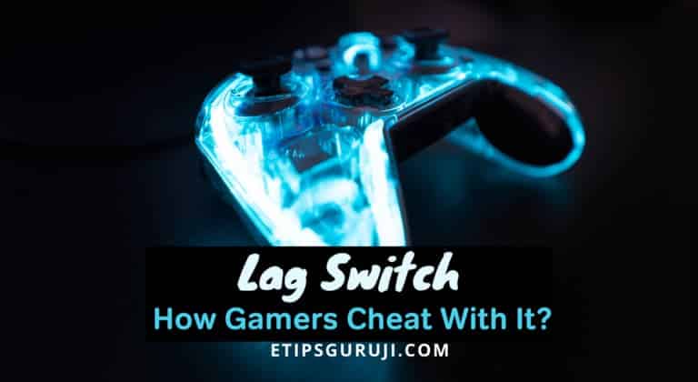 Lag Switch: How Gamers Cheat With It? How to Make one?