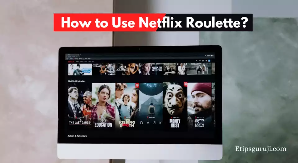 How to Use Netflix Roulette