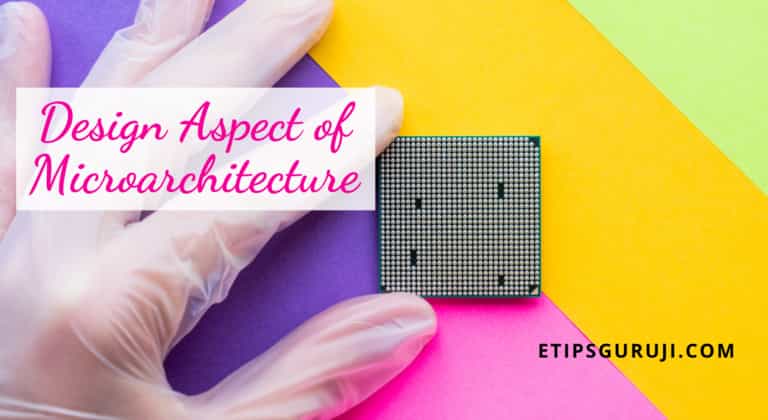 Design Aspect of Microarchitecture
