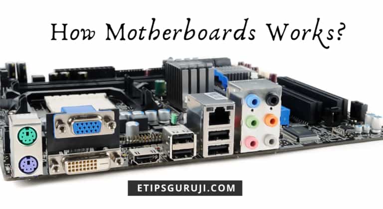 How Motherboards Works?