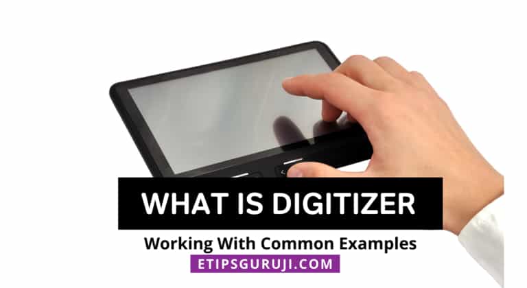 What is Digitizer? Working With Common Examples