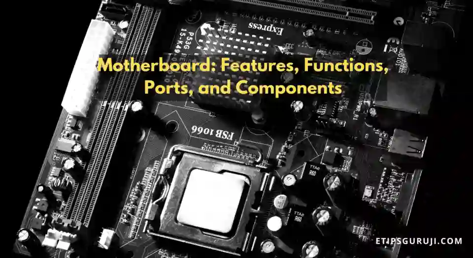 motherboard in detail with their component