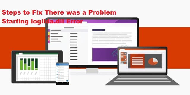 Steps to Fix There was a Problem Starting logilda.dll Error