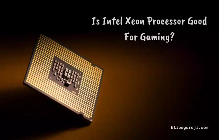 Is Intel Xeon Processor Good For Gaming?