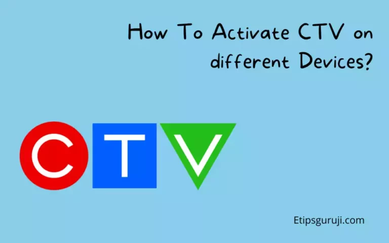 CTV.CA/activate: How To Activate CTV on Different Devices?