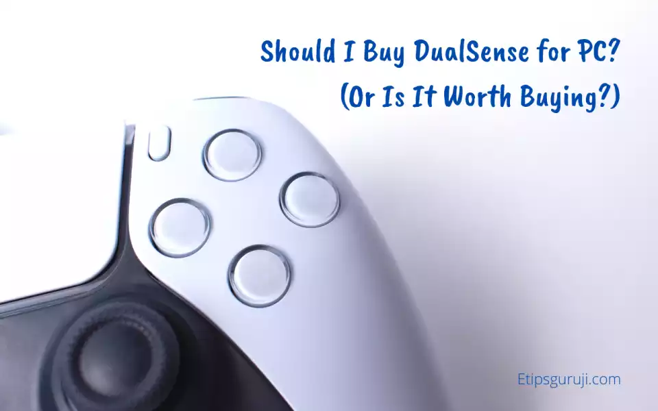 Should I Buy DualSense for PC