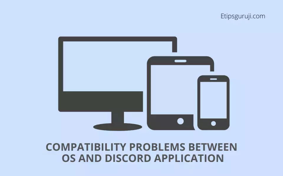Compatibility Problems Between OS and Discord Application