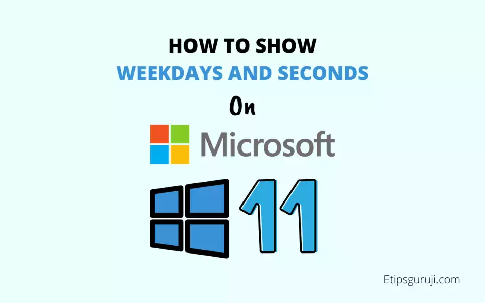 How to Show Weekdays and Seconds on the Windows 11 Taskbar