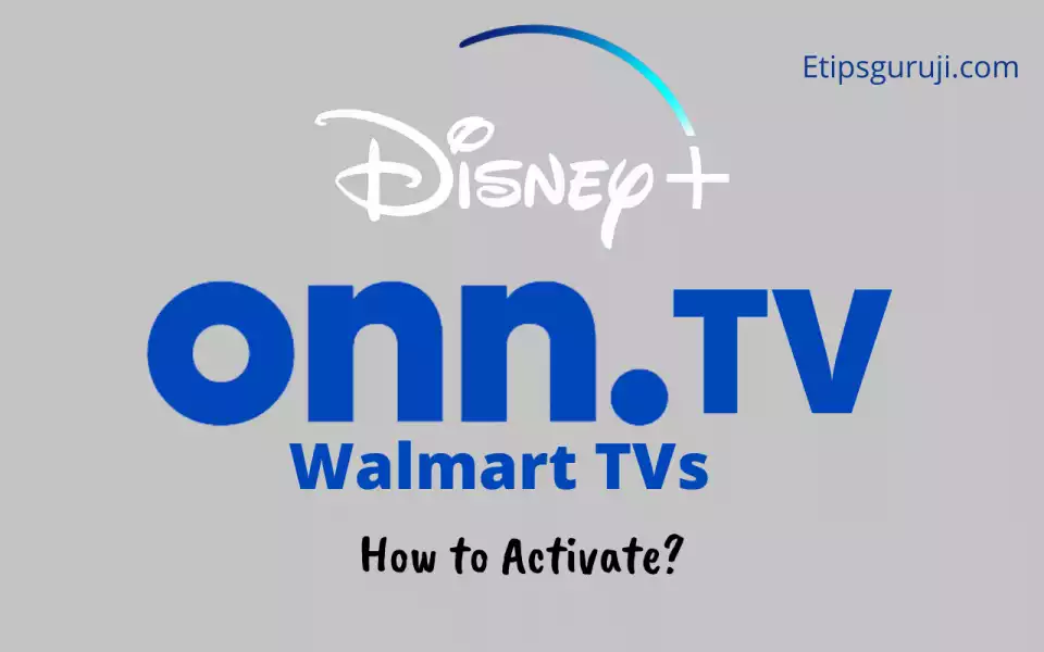 How to Activate Disney Plus on Walmart Onn TV