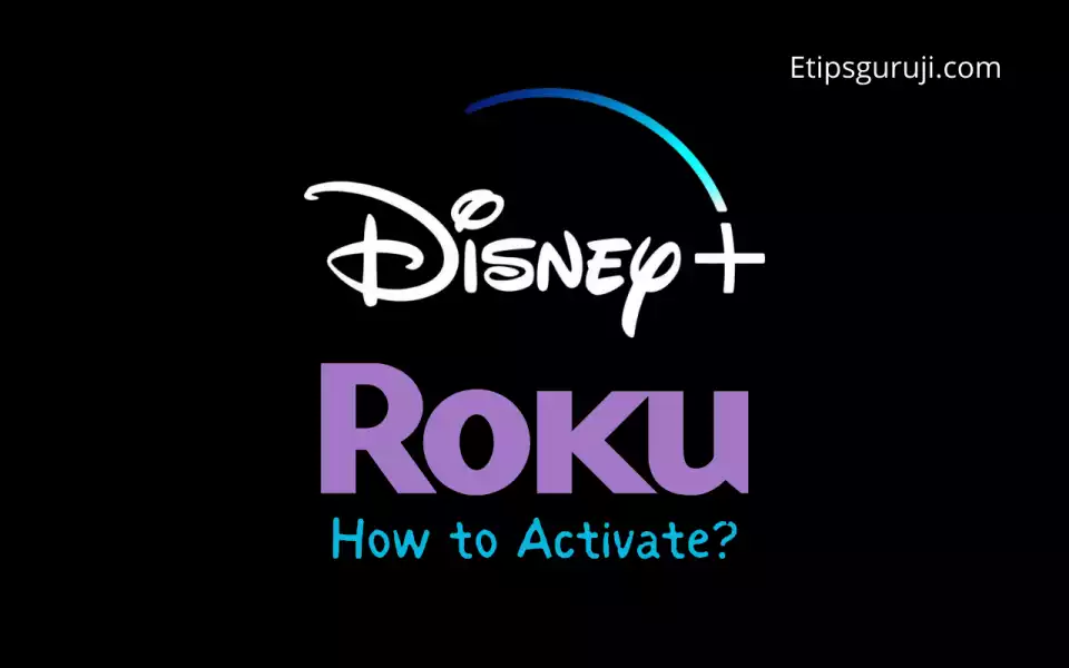 How to Get and Activate Disney Plus on Roku