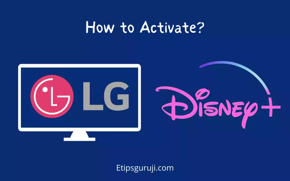 How to Install and Activate Disney Plus on LG Smart TV