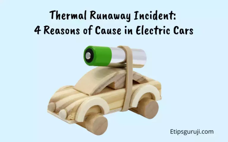 Thermal Runaway Incident: 4 Reasons of Cause in Electric Cars