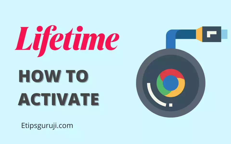 Activate Mylifetime.com on Chromecast