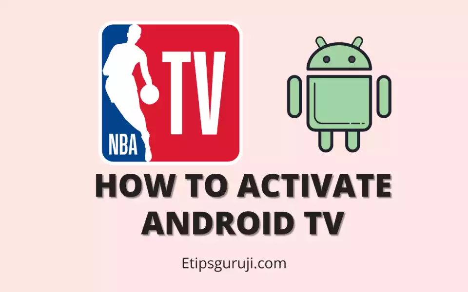 Android TV and Other Smart TV nba com tve activate link