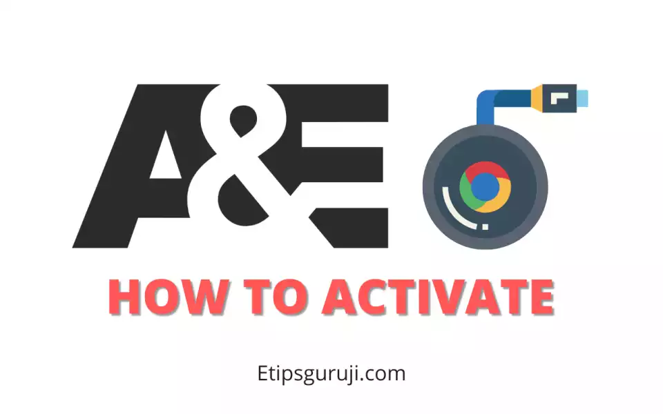 How to Activate and Watch A&E (AeTV) on Chromecast