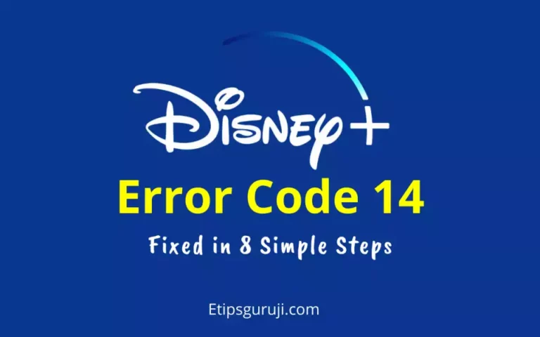 How to Fix Disney Plus Error Code 14 in Simple Steps?
