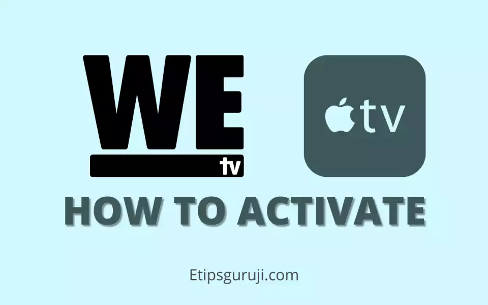 activating We Tv on Apple TV via wetv.com/activate