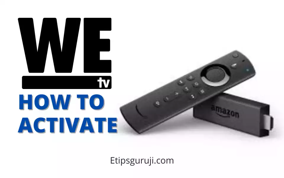 activating We Tv on amazon fire Tv