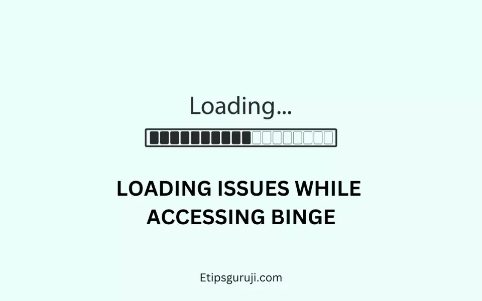 Binge Loading Issues