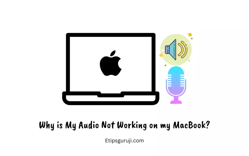 Why is My Audio Not Working on MacBook