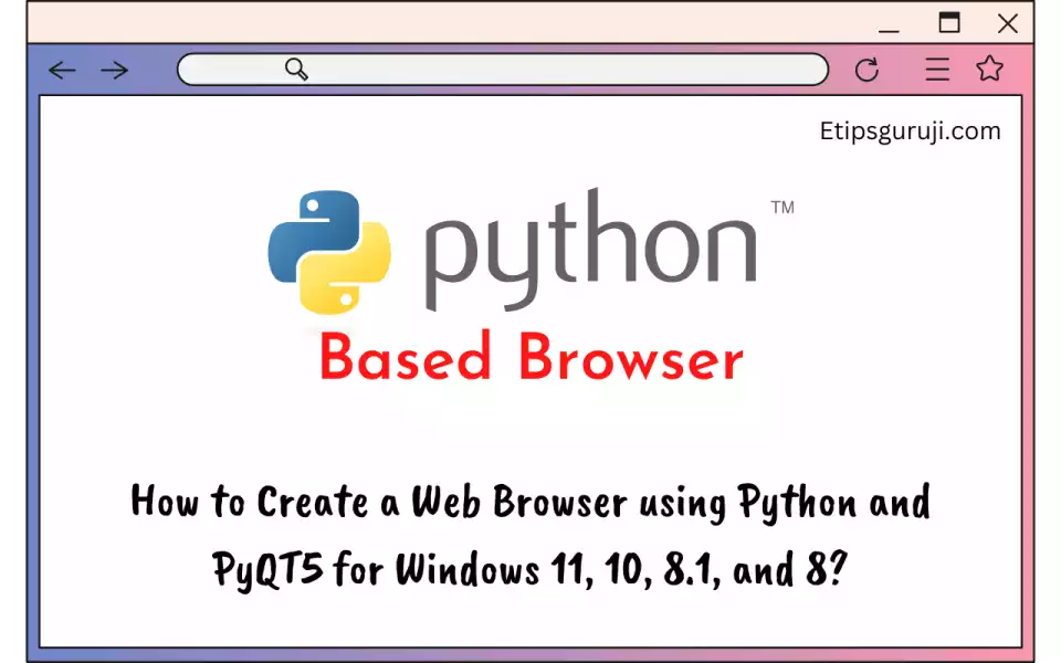 How to Create a Browser using Python and GPT-y for Windows
