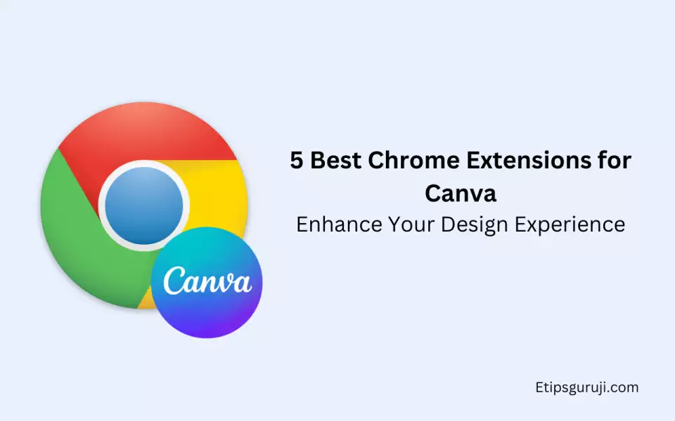 5 Best Chrome Extensions for Canva