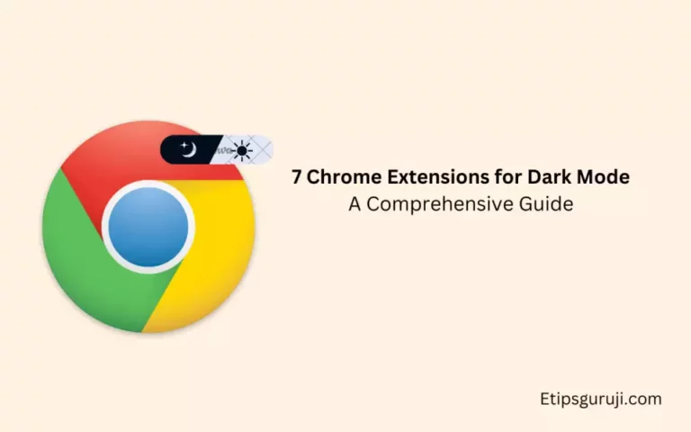 7 Chrome Extensions for Dark Mode: Give Your Eyes a Gift