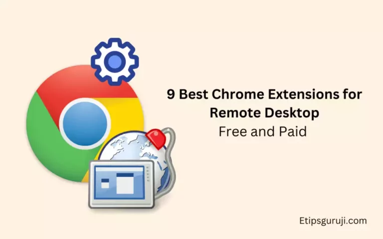 9 Best Chrome Extensions for Remote Desktop: Free and Paid