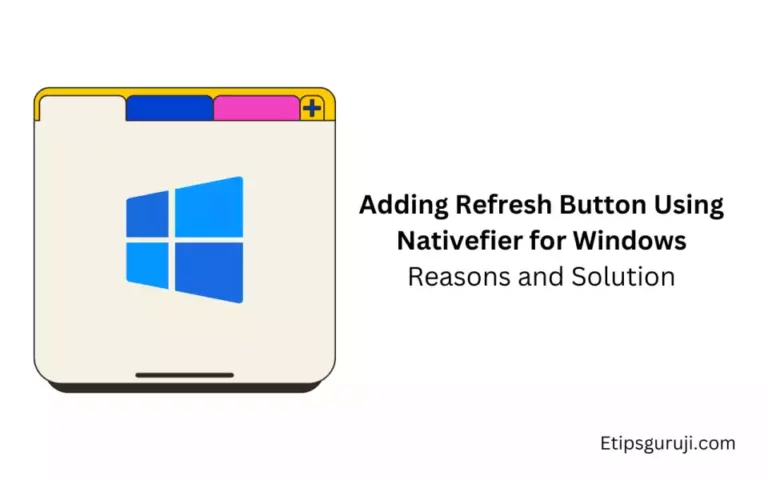 Adding Refresh Button Using Nativefier for Windows and Macbooks