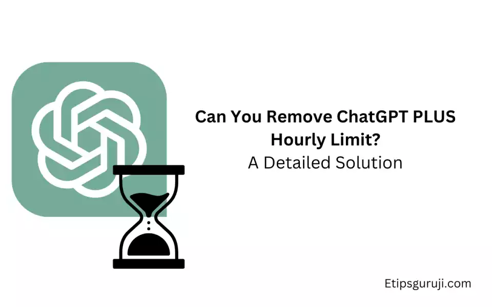 Can You Remove ChatGPT Plus Hourly Limit A Simple Solution