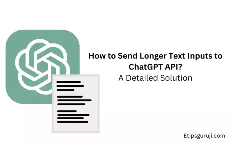 Send Longer Text Inputs to ChatGPT API or Without API? A Simple Guide