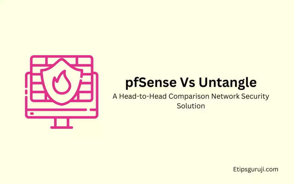 pfSense Vs Untangle A Head-to-Head Comparison Network Security Solution