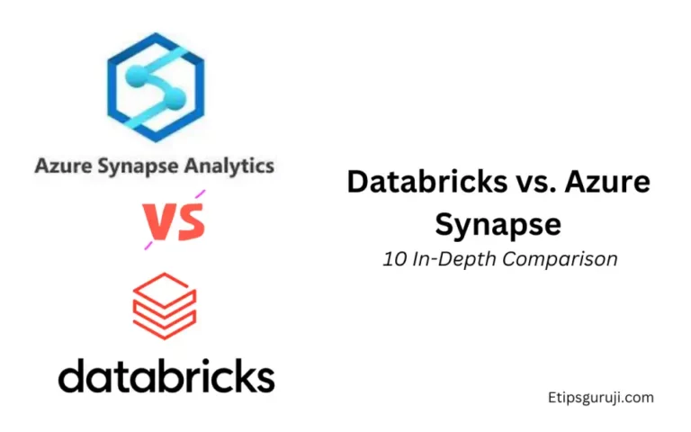Databricks vs. Azure Synapse: 10 In-Depth Comparison